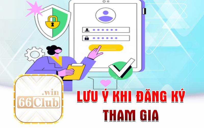 Lưu ý khi đăng ký tham gia