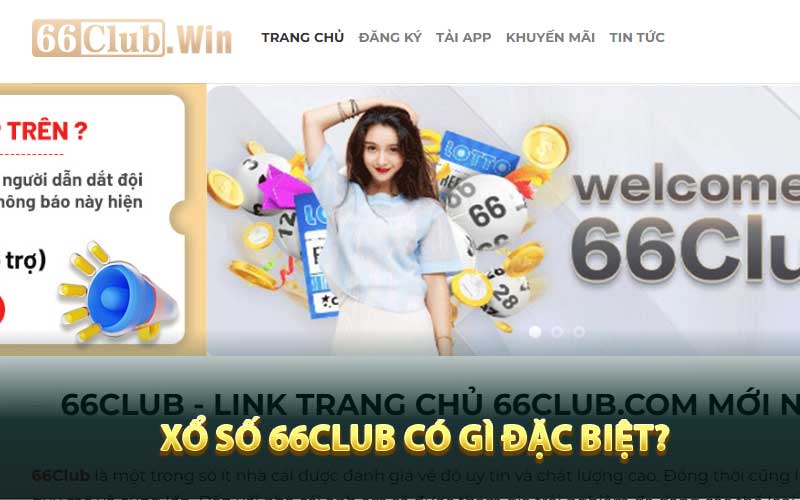 Xổ số 66club có gì đặc biệt?